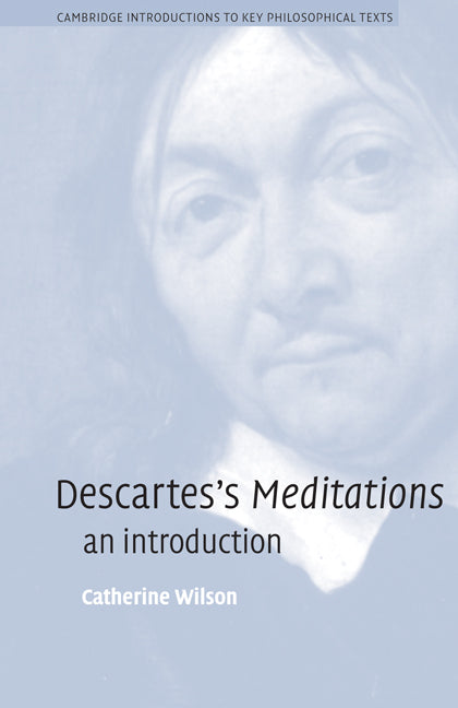 Descartes's Meditations; An Introduction (Paperback) 9780521007665