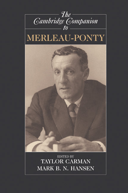 The Cambridge Companion to Merleau-Ponty (Paperback) 9780521007771