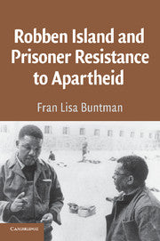 Robben Island and Prisoner Resistance to Apartheid (Hardback) 9780521809931