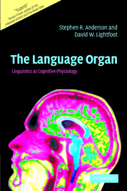 The Language Organ; Linguistics as Cognitive Physiology (Paperback) 9780521007832
