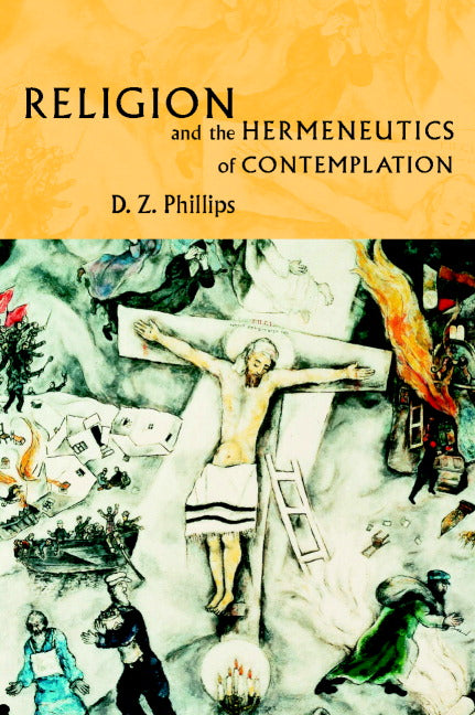 Religion and the Hermeneutics of Contemplation (Paperback) 9780521008464