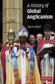 A History of Global Anglicanism (Hardback) 9780521803953