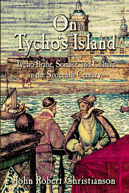 On Tycho's Island; Tycho Brahe, Science, and Culture in the Sixteenth Century (Paperback) 9780521008846