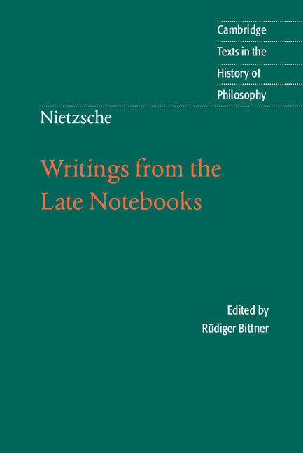 Nietzsche: Writings from the Late Notebooks (Paperback) 9780521008877