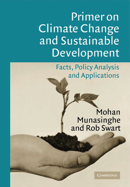 Primer on Climate Change and Sustainable Development; Facts, Policy Analysis, and Applications (Paperback) 9780521008884