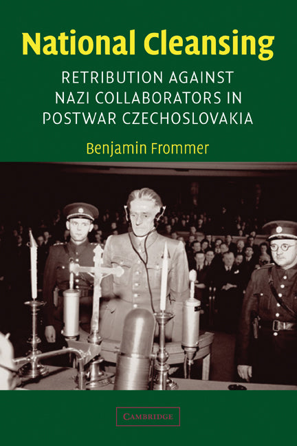 National Cleansing; Retribution against Nazi Collaborators in Postwar Czechoslovakia (Paperback) 9780521008969