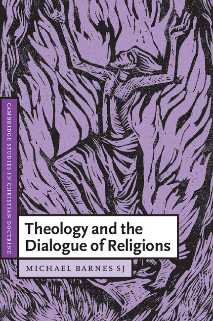 Theology and the Dialogue of Religions (Paperback) 9780521009089