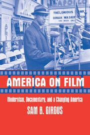 America on Film; Modernism, Documentary, and a Changing America (Hardback) 9780521810920