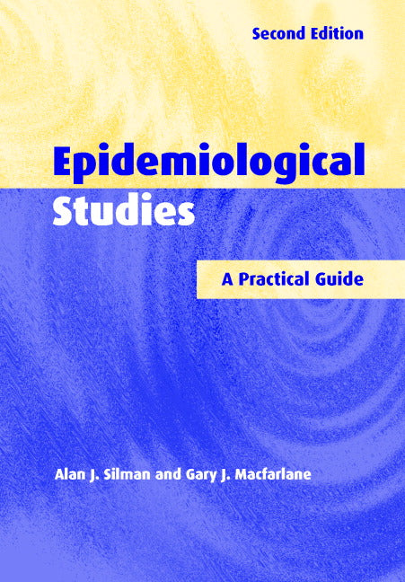 Epidemiological Studies; A Practical Guide (Paperback) 9780521009393