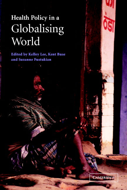 Health Policy in a Globalising World (Paperback) 9780521009430