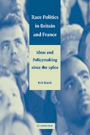 Race Politics in Britain and France; Ideas and Policymaking since the 1960s (Hardback) 9780521811019