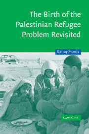 The Birth of the Palestinian Refugee Problem Revisited (Hardback) 9780521811200