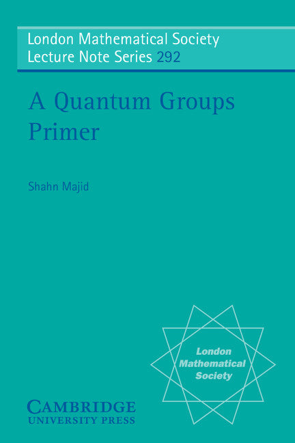 A Quantum Groups Primer (Paperback) 9780521010412