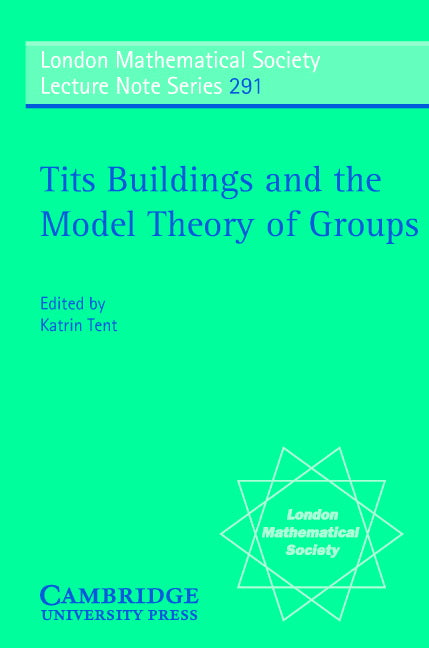 Tits Buildings and the Model Theory of Groups (Paperback) 9780521010634