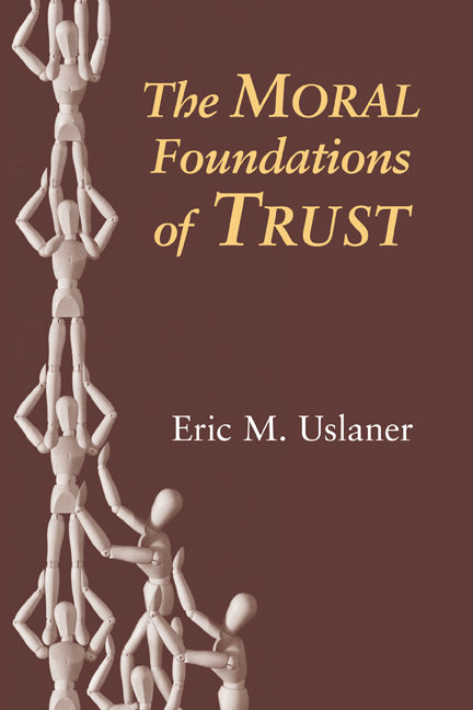 The Moral Foundations of Trust (Paperback) 9780521011037
