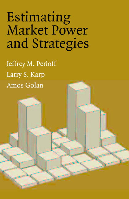 Estimating Market Power and Strategies (Paperback) 9780521011143