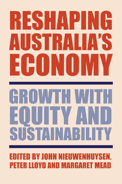 Reshaping Australia's Economy; Growth with Equity and Sustainability (Paperback) 9780521011204