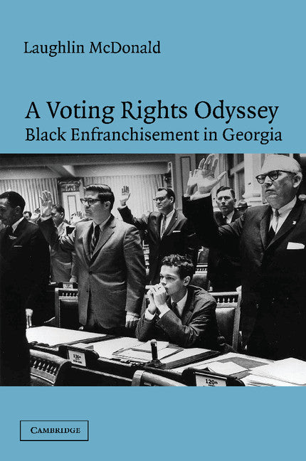 A Voting Rights Odyssey; Black Enfranchisement in Georgia (Paperback) 9780521011792