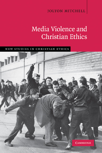 Media Violence and Christian Ethics (Paperback) 9780521011860