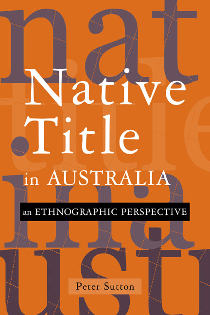 Native Title in Australia; An Ethnographic Perspective (Paperback) 9780521011907