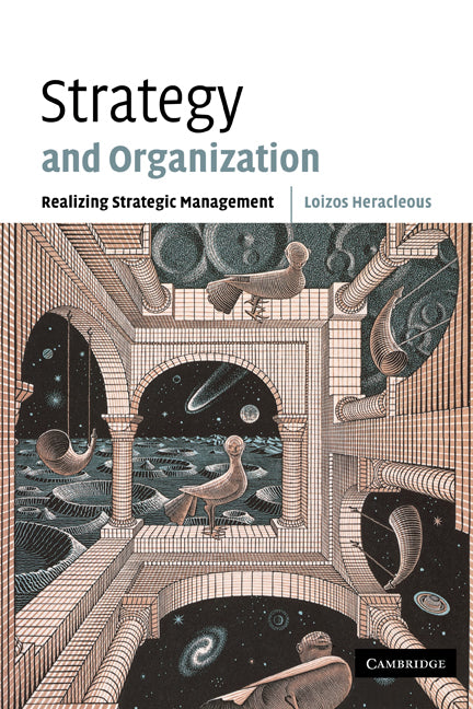 Strategy and Organization; Realizing Strategic Management (Paperback) 9780521011945