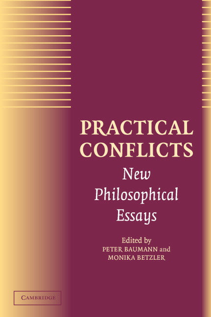 Practical Conflicts; New Philosophical Essays (Paperback) 9780521012102