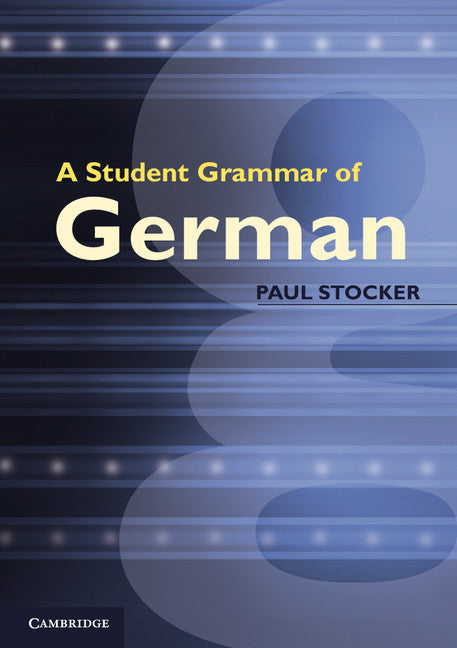 A Student Grammar of German (Paperback) 9780521012584