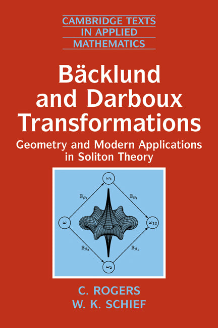 Bäcklund and Darboux Transformations; Geometry and Modern Applications in Soliton Theory (Paperback) 9780521012881