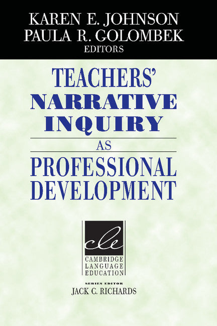 Teachers' Narrative Inquiry as Professional Development (Paperback) 9780521013130