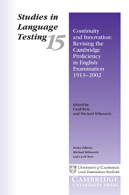 Continuity and Innovation; Revising the Cambridge Proficiency in English Examination 1913–2002 (Paperback) 9780521013314