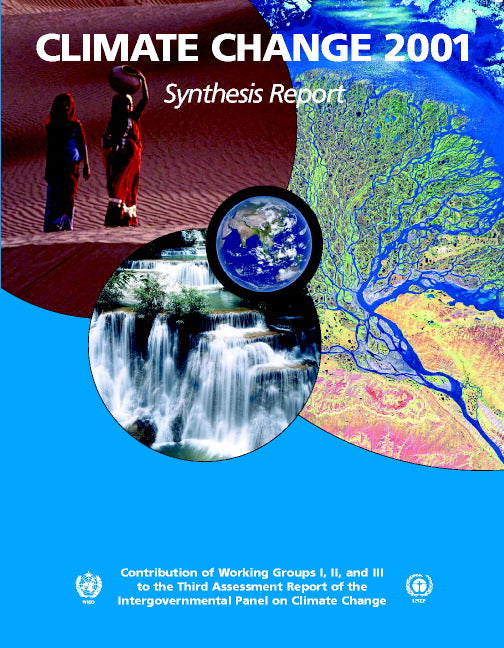 Climate Change 2001: Synthesis Report; Third Assessment Report of the Intergovernmental Panel on Climate Change (Paperback) 9780521015073