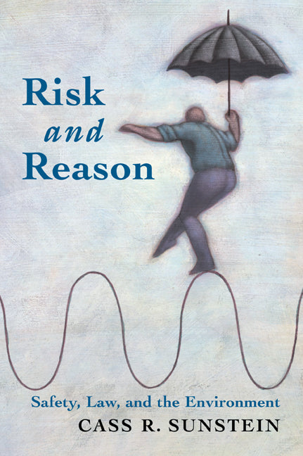 Risk and Reason; Safety, Law, and the Environment (Paperback) 9780521016254