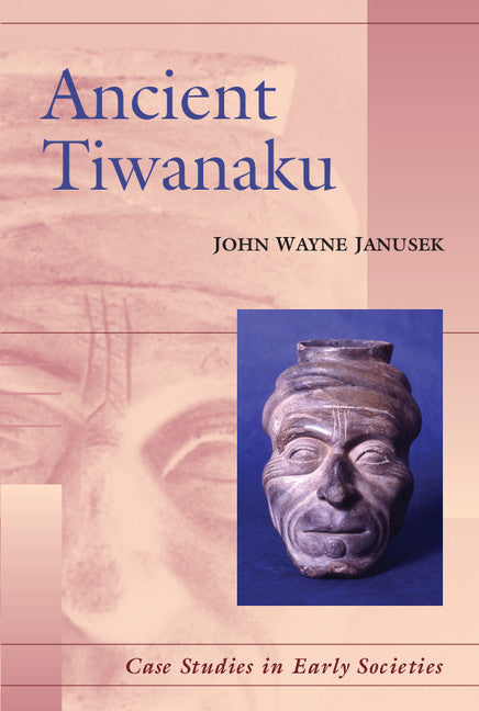 Ancient Tiwanaku (Paperback) 9780521016629