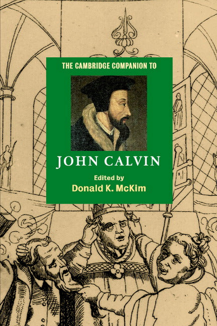 The Cambridge Companion to John Calvin (Paperback) 9780521016728