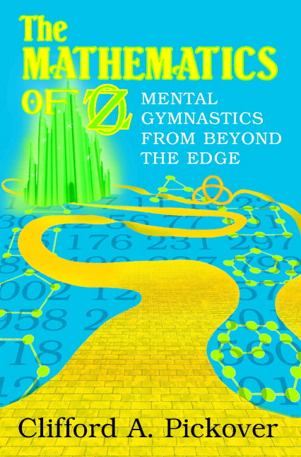 The Mathematics of Oz; Mental Gymnastics from Beyond the Edge (Hardback) 9780521016780
