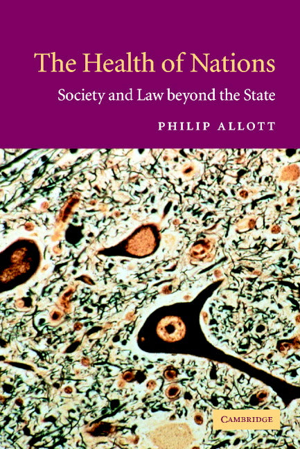 The Health of Nations; Society and Law beyond the State (Paperback) 9780521016803