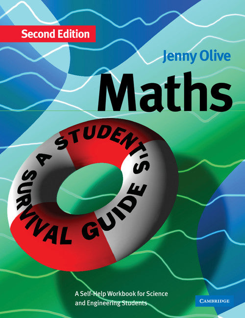 Maths: A Student's Survival Guide; A Self-Help Workbook for Science and Engineering Students (Paperback) 9780521017077