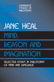 Mind, Reason and Imagination; Selected Essays in Philosophy of Mind and Language (Hardback) 9780521816977