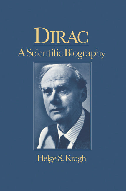 Dirac; A Scientific Biography (Paperback) 9780521017565