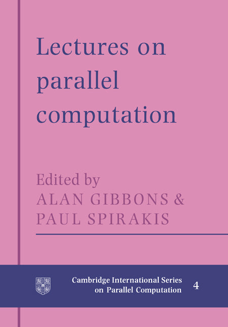 Lectures in Parallel Computation (Paperback) 9780521017602