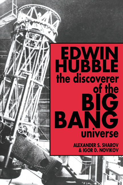 Edwin Hubble, The Discoverer of the Big Bang Universe (Paperback) 9780521017619