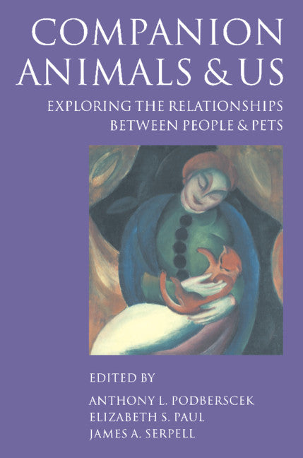 Companion Animals and Us; Exploring the Relationships between People and Pets (Paperback) 9780521017718