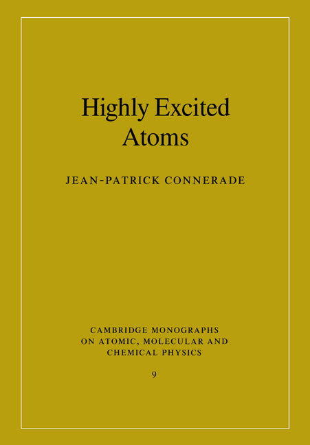 Highly Excited Atoms (Paperback) 9780521017886