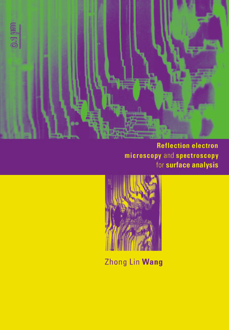 Reflection Electron Microscopy and Spectroscopy for Surface Analysis (Paperback) 9780521017954