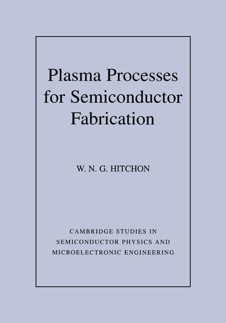 Plasma Processes for Semiconductor Fabrication (Paperback) 9780521018005