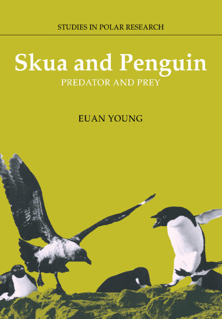 Skua and Penguin; Predator and Prey (Paperback) 9780521018135