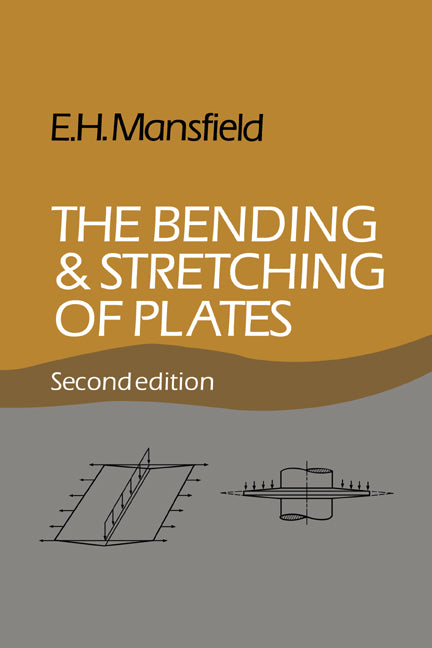 The Bending and Stretching of Plates (Paperback) 9780521018166