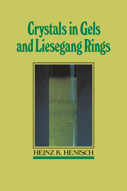 Crystals in Gels and Liesegang Rings (Paperback) 9780521018180