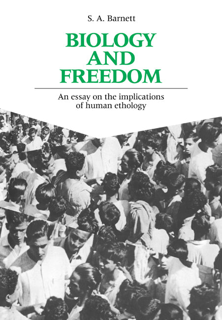 Biology and Freedom; An Essay on the Implications of Human Ethology (Paperback) 9780521018203