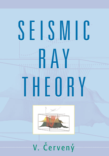 Seismic Ray Theory (Paperback) 9780521018227